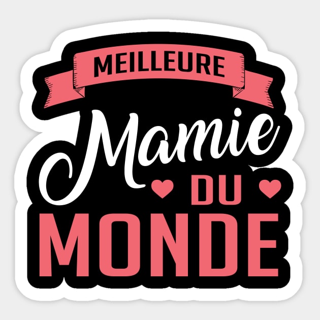 Meilleure Mamie Du Monde Sticker by nektarinchen